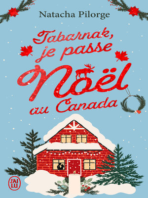 cover image of Tabarnak, je passe Noël au Canada !